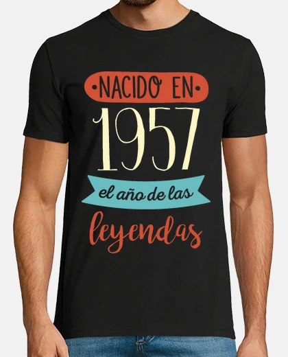 Tee-shirt 1957, l&#39;année des les , 68 ans
