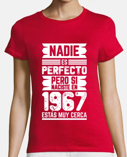 Playera 1967, Nadie Es Perfecto, 58 años