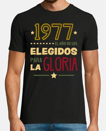 Camiseta 1977 Elegidos para la gloria