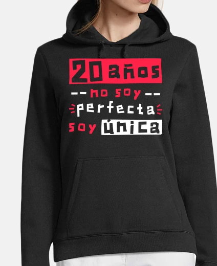 20 años no soy perfecta soy única