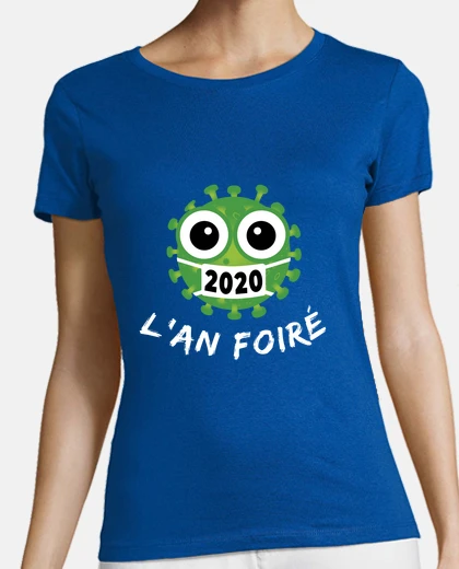 Tee-shirt 2020 An foiré Humour covid virus