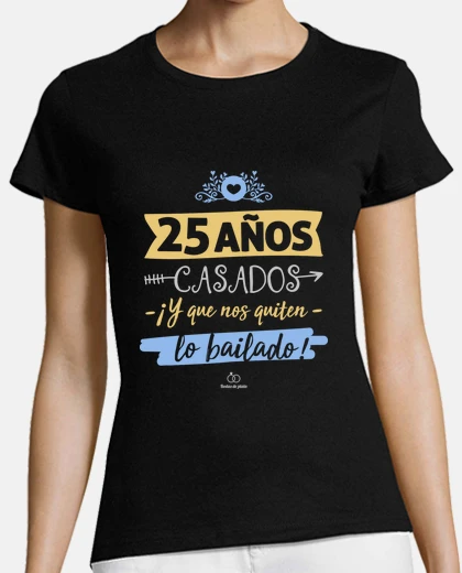 T-shirt 25 years married and take away the dance