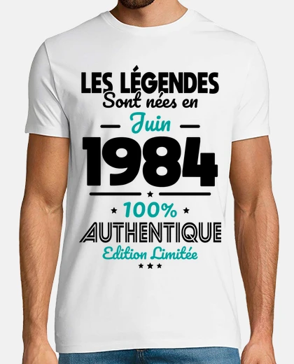 Tee-shirt 40 Ans Legendes Nees En Juin 1984