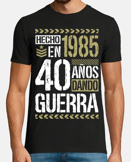 T-shirt 40° compleanno realizzato nel 1985 40 anni di regalo di guerra