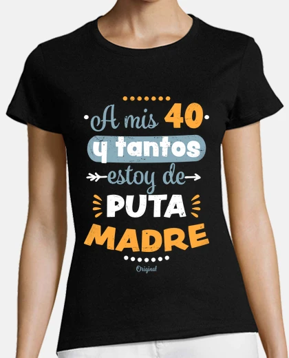 Camiseta 40 y tantos