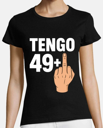Tee-shirt 49 plus un 50 ans 50e anniversaire doigt va te fuck