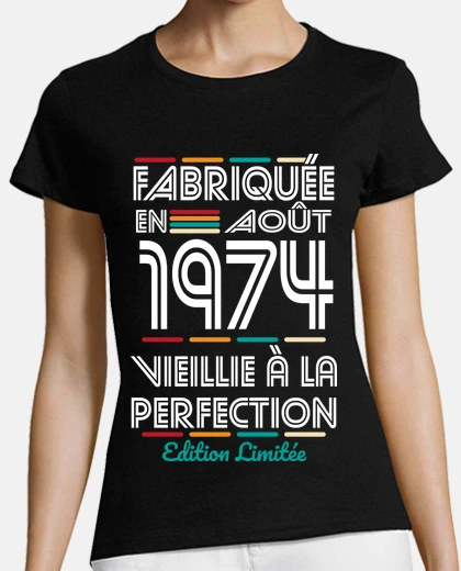 T-shirt 50 anni compiuti nell39agosto del 1974