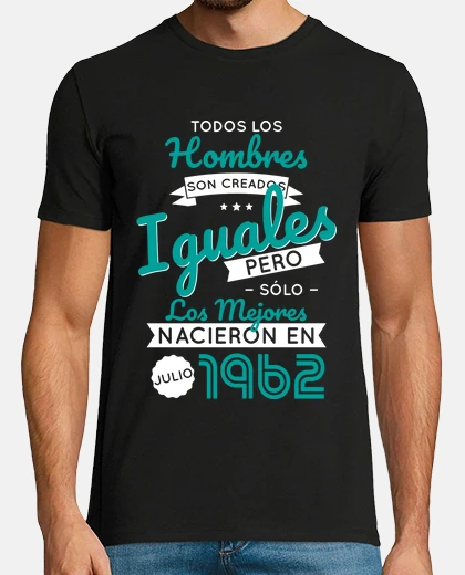 Camiseta 60 años - Hombres iguales julio 1962