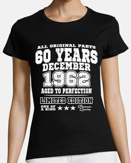 Playera 60 años - nacido en diciembre de 1962
