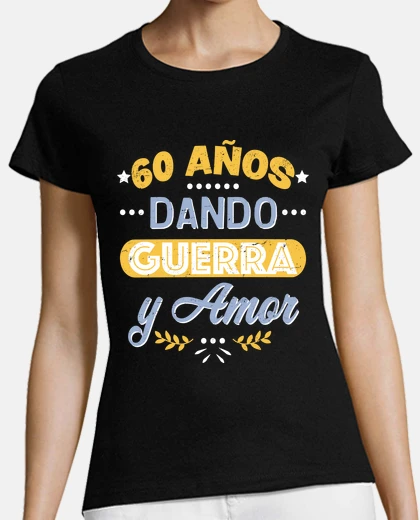 Playera 60 años dando guerra