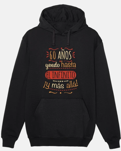 Sudadera 60 años hasta el infinito y más allá
