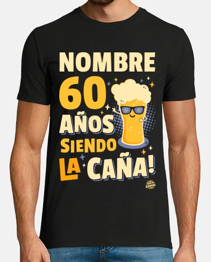 Camiseta 60 años siendo la caña