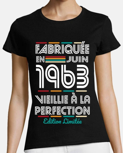 Tee-shirt 60 ans - Fabriquée en Juin 1963