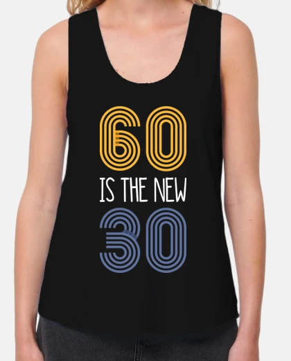 T-shirt 60 is the new 30, 1965