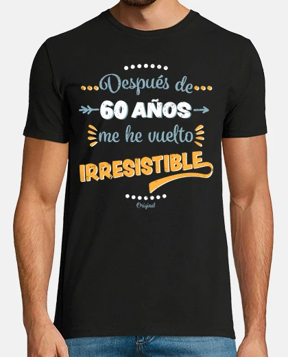 T-shirt 60 years irresistible
