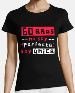 60 years I i am not perfect i am unique