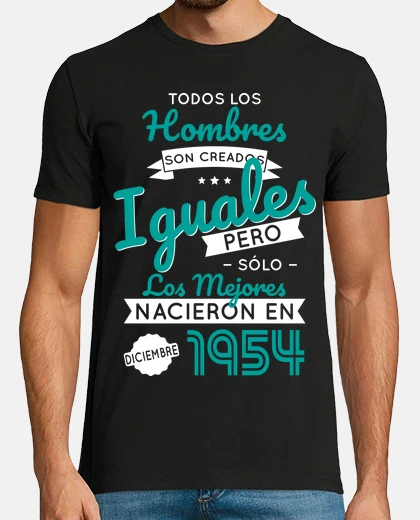 Camiseta 70 Anos Hombres Iguales Diciembre 1954