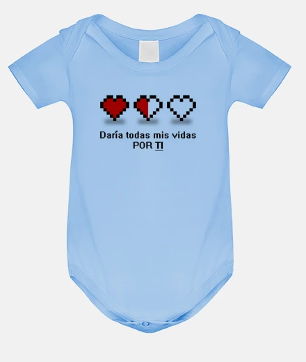 Ropa 8 bits - Daría todas mis vidas por ti Es
