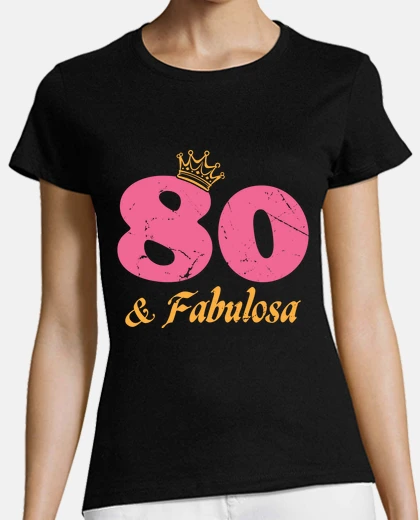 Playera 80 Años  Mujer Cumpleaños Fabulosa