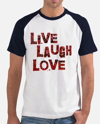 Live laugh love t shirt sale