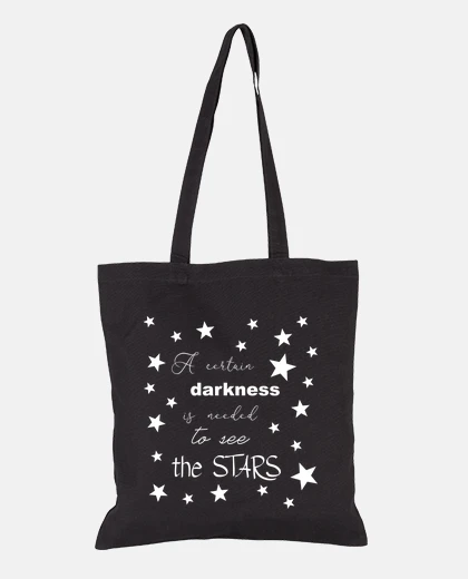 Bag a certain darkness is needed to see the stars