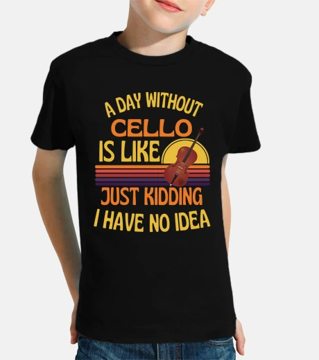 Kids a day without cello funny cello