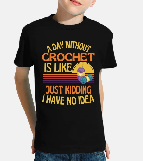 Kids a day without crochet funny crochet