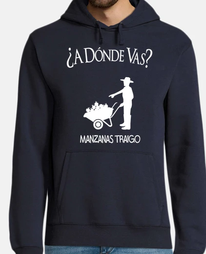 Sudadera A donde vas manzanas traigo