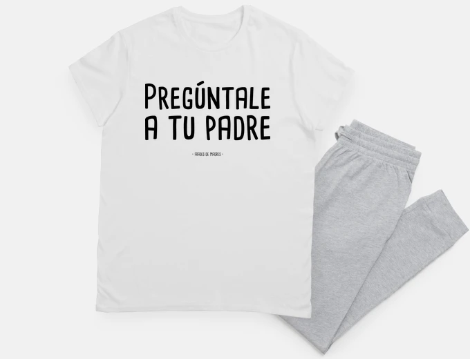 Pijama A tu padre - Frases de Madres