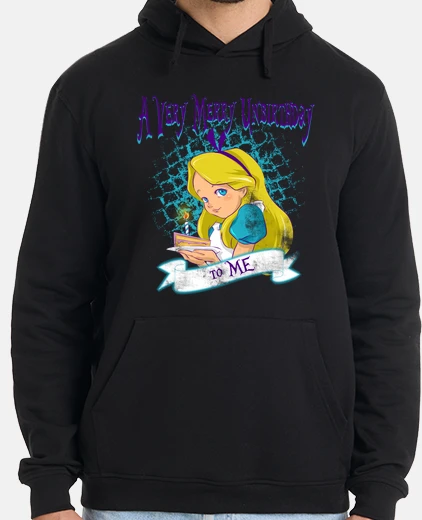Sudadera A very merry unbirthday to me!
