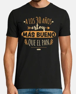 A los 30 años estoy más bueno que el pan