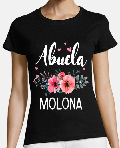 Camiseta Abuela Molona, Regalo Original Para Abuelas