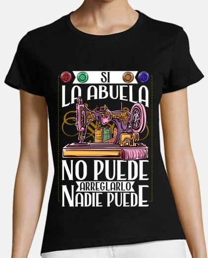 Playera abuela no puede arreglarlo nadie puede coser