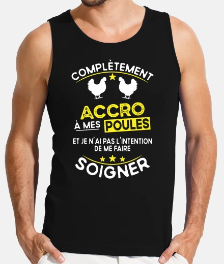 Tee-shirt accro à mes poules - humour cadeau
