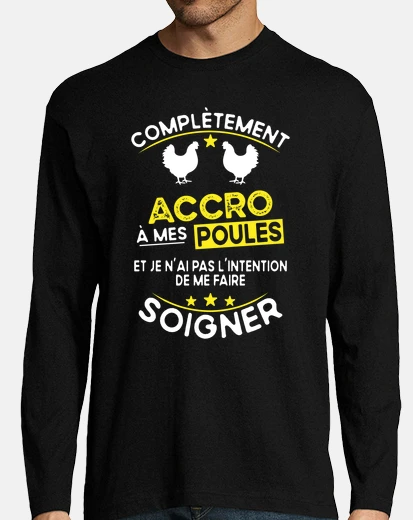 Tee-shirt accro à mes poules - humour cadeau