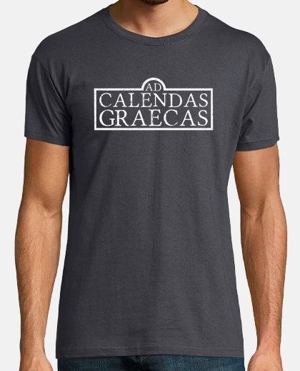 T-shirt ad graecas calendas