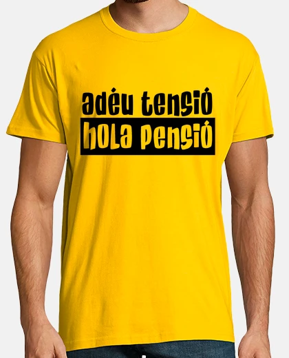 Camiseta ADÉU TENSIÓ HOLA PENSIÓ