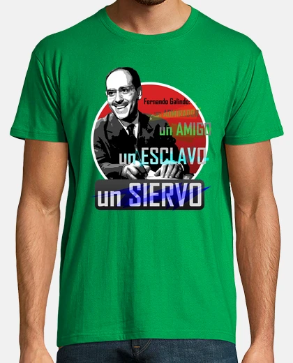 Camiseta Admirador, Amigo, Esclavo, Siervo - JL