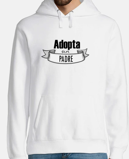 Hoodie adopt a father