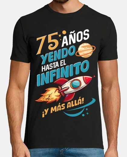 T-shirt age years going to infinity and beyond 75th birthday gift