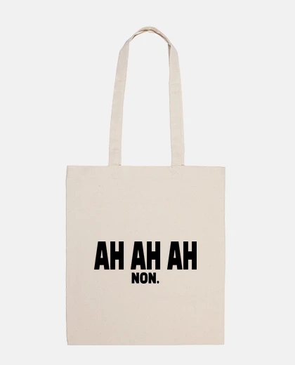 Sac ah ah ah non