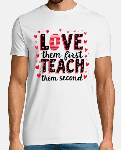 Tee-shirt aime-les d39abord enseigne-leur ensuite
