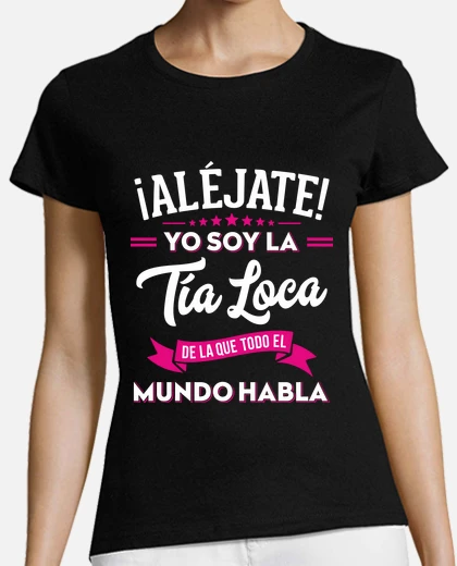 Playera aléjate soy la tía loca tía y sobrino sobrina regalo