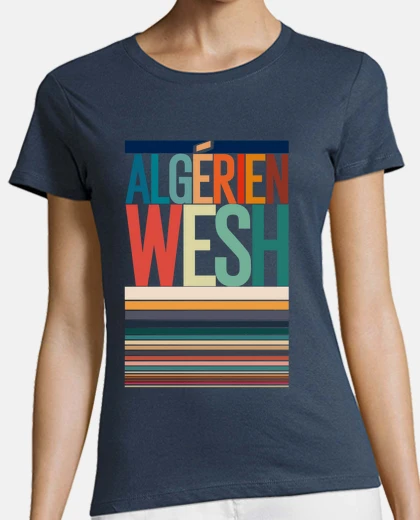 Tee-shirt Algérien wesh