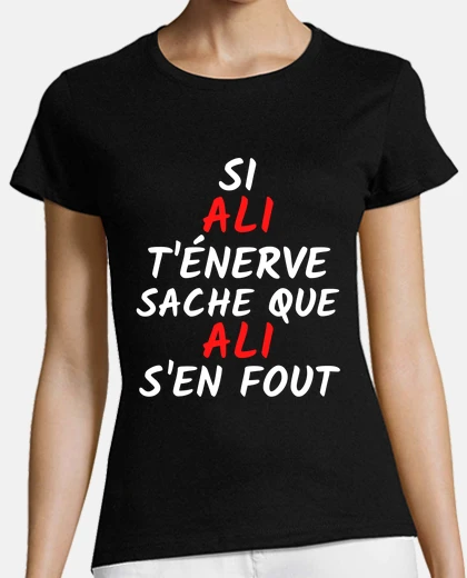 Tee-shirt ali t énerve ali s en fout