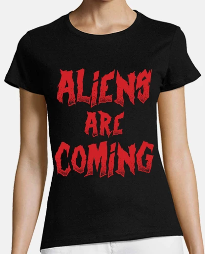 Tee-shirt aliens coming