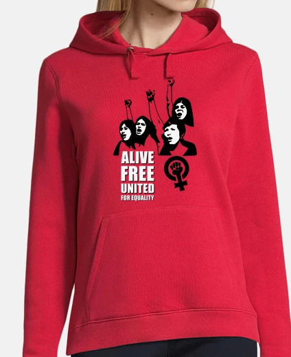Hoodie alive, free, united for equality