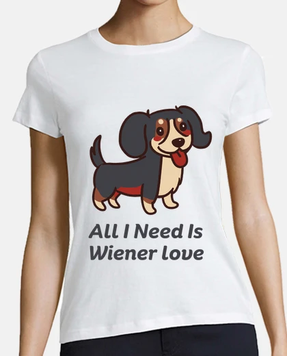 Playera all i need is wiener love