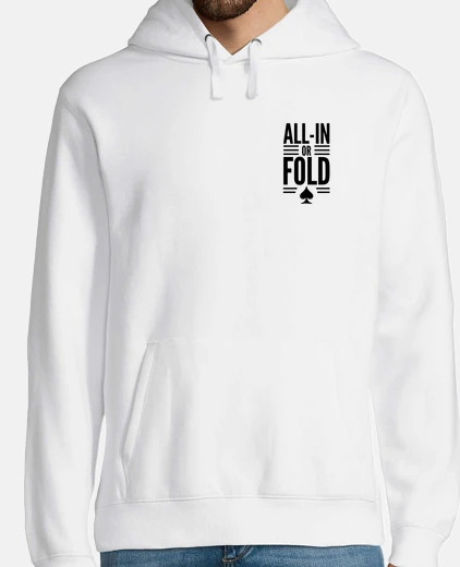 Sudadera All-In or Fold - Sudadera Blanca Hombre