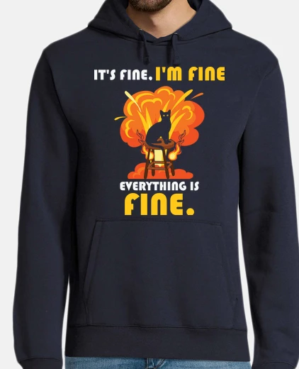 Hoodie all is well humor cat stupidity explosi